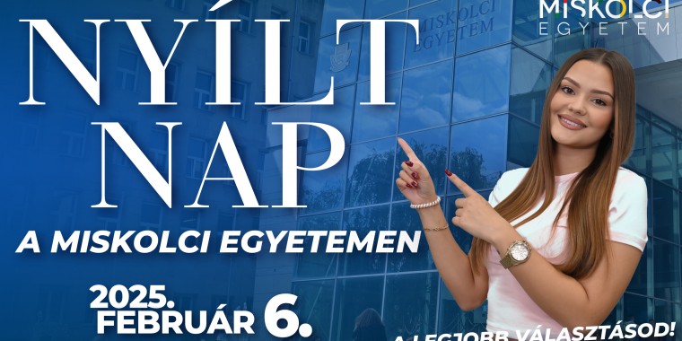 Nyílt Nap - Válaszd a Miskolci Egyetemet!